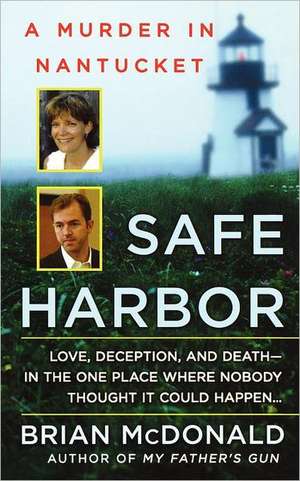 Safe Harbor: A Murder in Nantucket de Brian McDonald