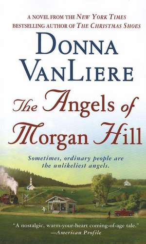 The Angels of Morgan Hill de Donna VanLiere