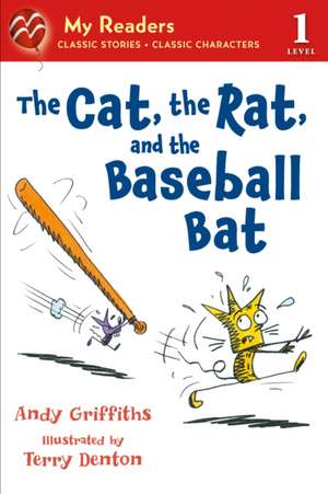 The Cat, the Rat, and the Baseball Bat de Andy Griffiths