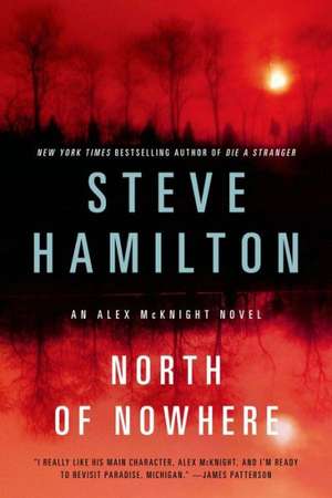 North of Nowhere de Steve Hamilton