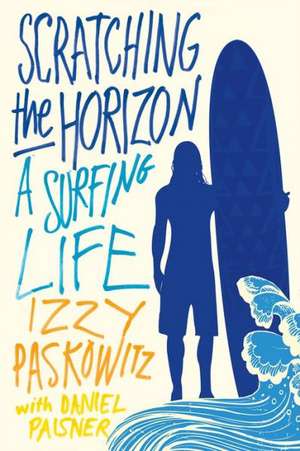 Scratching the Horizon de Izzy Paskowitz