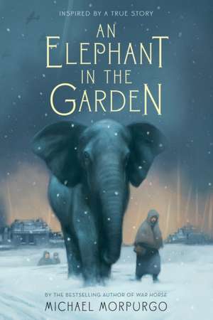 An Elephant in the Garden de MICHAEL, M.B.E. MORPURGO