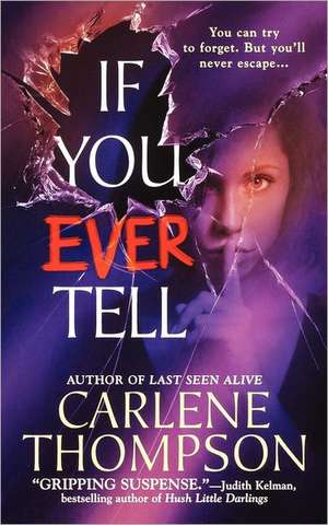 If You Ever Tell de Carlene Thompson