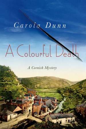 A Colourful Death: A Cornish Mystery de Carola Dunn