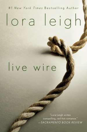 Live Wire de Lora Leigh