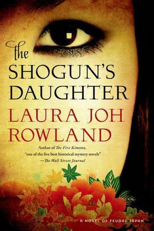 The Shogun's Daughter de Laura Joh Rowland