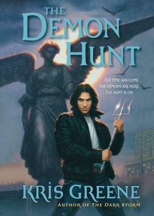 The Demon Hunt: A Dark Storm Novel de KRIS GREENE