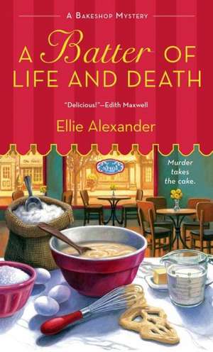 A Batter of Life and Death de Ellie Alexander