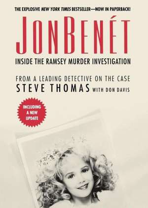 JonBenet: Inside the Ramsey Murder Investigation de Steve Thomas