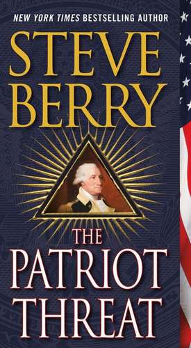 The Patriot Threat de Steve Berry