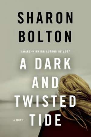 A Dark and Twisted Tide de Sharon Bolton