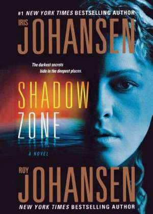 Shadow Zone de Iris Johansen