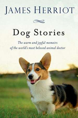 James Herriot's Dog Stories: Warm and Wonderful Stories about the Animals Herriot Loves Best de James Herriot