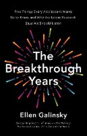 The Breakthrough Years de Ellen Galinsky