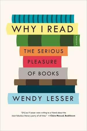 Why I Read de Wendy Lesser