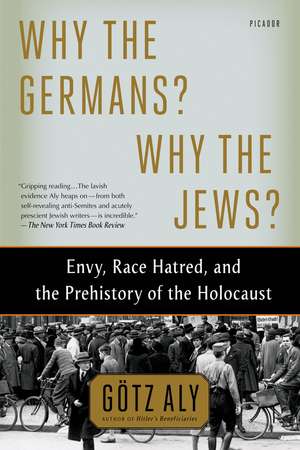 Why the Germans? Why the Jews? de Gotz Aly