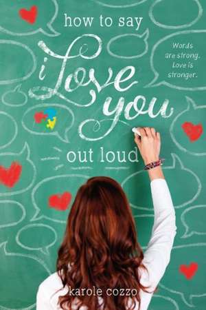 How to Say I Love You Out Loud de Karole Cozzo