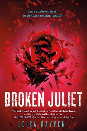 Broken Juliet de Leisa Rayven