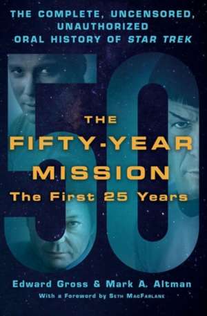 The Fifty-Year Mission: The First 25 Years de Edward Gross