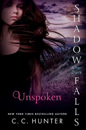 Unspoken: After Dark de C. C. Hunter