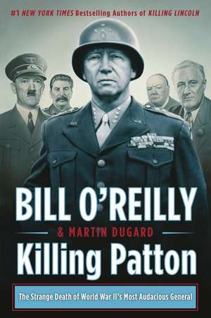 Killing Patton de Bill O' Reilly