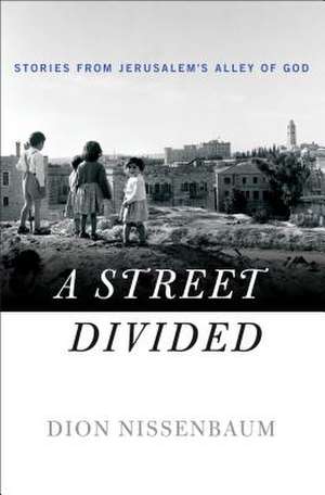 STREET DIVIDED de Dion Nissenbaum
