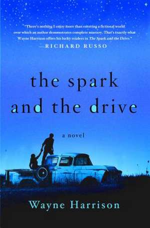 The Spark and the Drive de Wayne Harrison