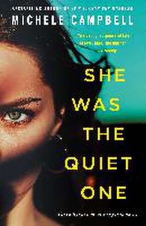 She Was the Quiet One de Michele Campbell