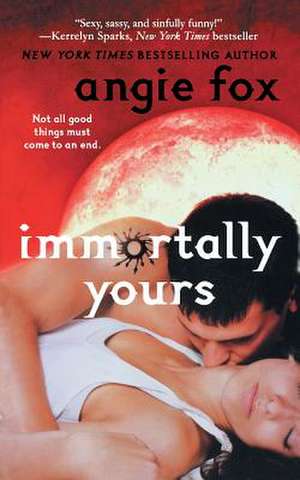 Immortally Yours de Angie Fox