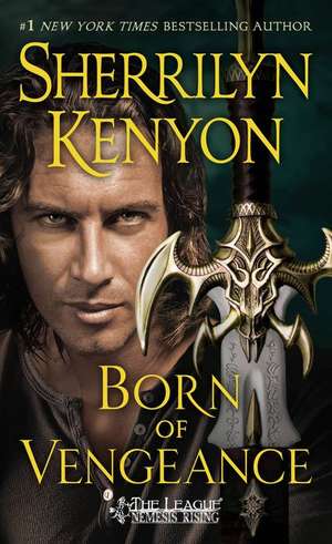 Born of Vengeance de Sherrilyn Kenyon