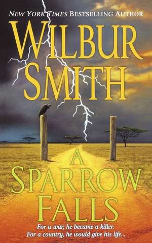 A Sparrow Falls de Wilbur Smith