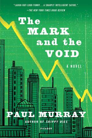 The Mark and the Void de Paul Murray