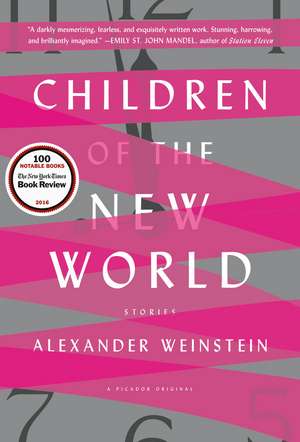 Children of the New World: Stories de Adam Weinstein