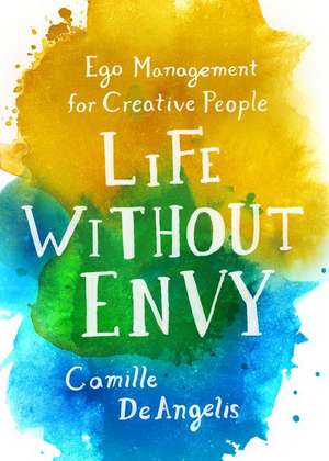 Life Without Envy de Camille Deangelis