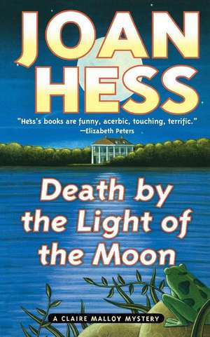 Death by the Light of the Moon: A Claire Malloy Mystery de Joan Hess