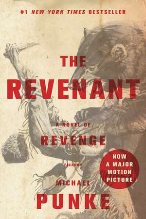 The Revenant: A Novel of Revenge de Michael Punke