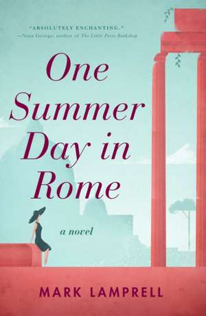 One Summer Day in Rome de Mark Lamprell