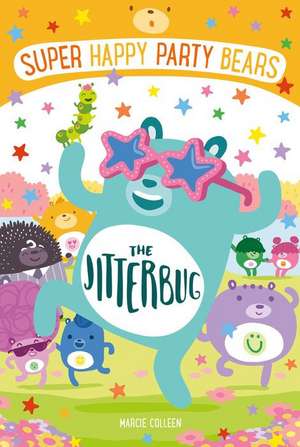 Super Happy Party Bears: The Jitterbug de Marcie Colleen