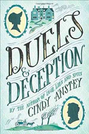 Duels & Deception de Cindy Anstey