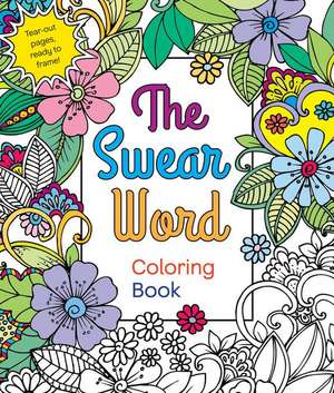 The Swear Word Coloring Book de Hannah Caner