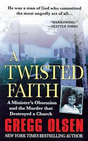 Twisted Faith de Gregg Olsen