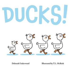 Ducks! de Deborah Underwood