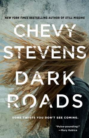 Dark Roads de Chevy Stevens