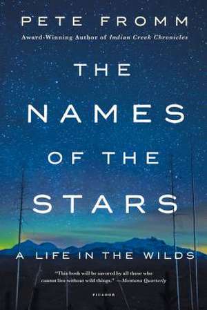 The Names of the Stars de Pete Fromm