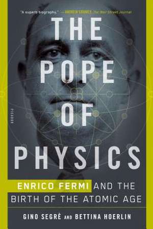 The Pope of Physics de Gino Segre