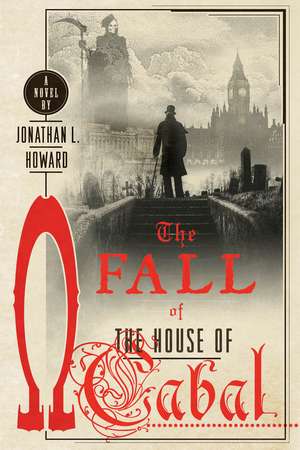 The Fall of the House of Cabal de Jonathan L. Howard