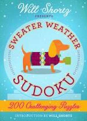 Will Shortz Presents Sweater Weather Sudoku de Will Shortz