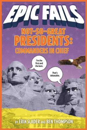 Not-So-Great Presidents de Ben Thompson