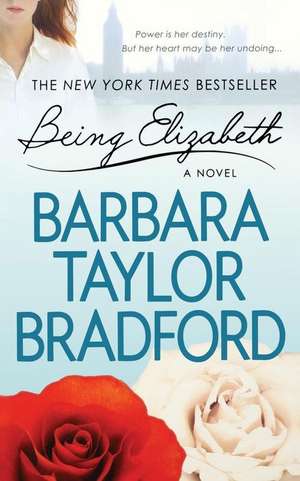 BEING ELIZABETH de Barbara Taylor Bradford