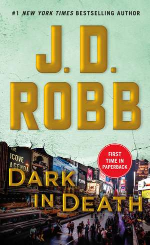 Dark in Death de J. D. Robb